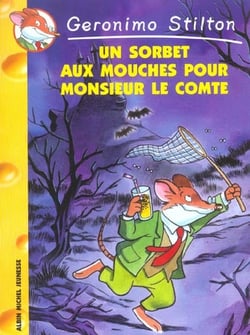 Geronimo Stilton Tome 3 : un sorbet aux mouches pour monsieur le comte