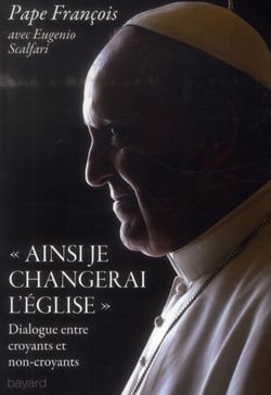 "ainsi je changerai l'eglise" - dialogue entre croyants et non croyants