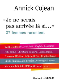 "je ne serais pas arrivée là si..." - 27 femmes racontent