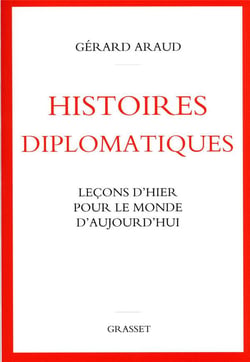 Histoires diplomatiques : leçons d'hier pour le monde d'aujourd'hui