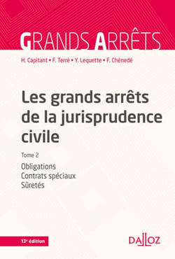 Les grands arrêts de la jurisprudence civile Tome 2 - obligations, contrats spéciaux, sûretés (13e édition)
