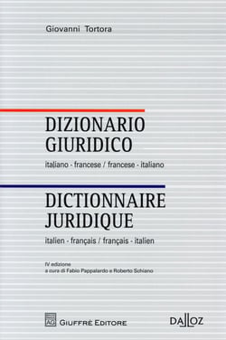Dictionnaire juridique Italien-Français Français-Italien. 4e éd. - Coédition Dalloz-Giuffré