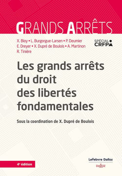 Les grands arrêts du droit des libertés fondamentales (4e édition)