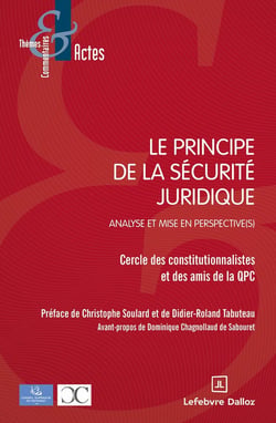 Le principe de la sécurité juridique : Analyse et mise en perspective(s)