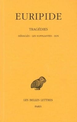 Tragédies Tome 2 - Héracles, les suppliantes, ion