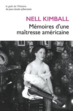 Les mémoires de Nell Kimball - l'histoire d'une maison close aux Etats-Unis (1880-1917)