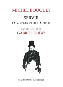 Servir, la vocation de l'acteur