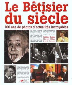 Le betisier du siecle