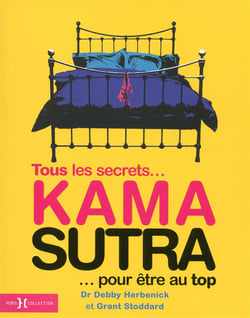 Kama Sutra, Tous Les Secrets...Pour Etre Au Top