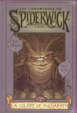 Les chroniques de Spiderwick Tome 5 : La colere de Mulgarath