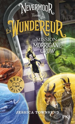 Nevermoor Tome 2 : Le Wundereur : La Mission de Morrigane Crow