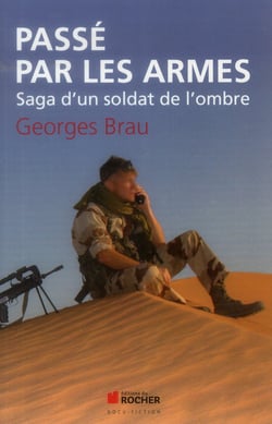 Passé par les armes - saga d'un soldat de l'ombre