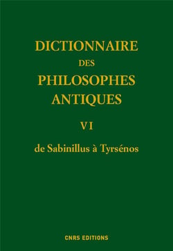 Dictionnaire des philosophes antiques t.6 - de Sabinillus à Tyrsénos