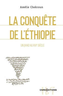 La conquête de l'Ethiopie : un djihad au XVIe siècle