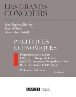 Politiques économiques - préparations aux concours : ENA, INET, Banque de France, Quai d'Orsay, Assemblées parlementaires, IEP, HEC, ESSEC, ESCP-Europe (2e édition)