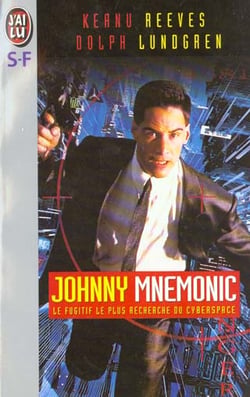 Johnny mnemonic - le fugitif le plus recherche du cyberspace