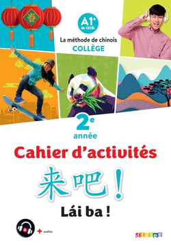 Lái ba ! : chinois - 2e année - cahier d'activités - A1+