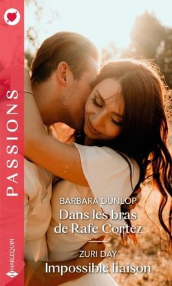 Dans les bras de Rafe Cortez - Impossible liaison