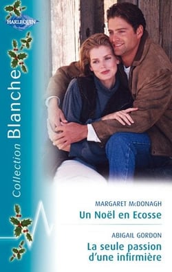 Un Noël en Ecosse - la seule passion d'une infirmière