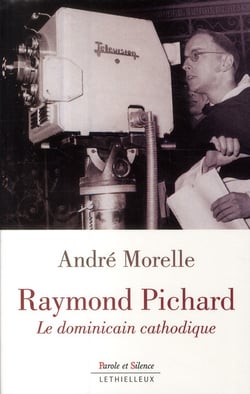 Raymond pichard - le dominicain cathodique