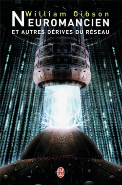 Neuromancien et autres dérives du réseau