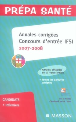 Concours ifsi - annales corrigées (édition 2007-2008)