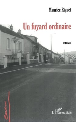Un fuyard ordinaire - roman