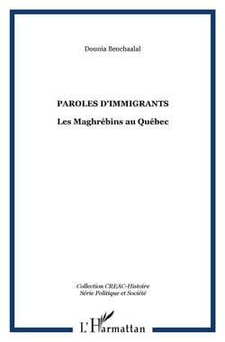 Paroles d'immigrants : les maghrébins au québec