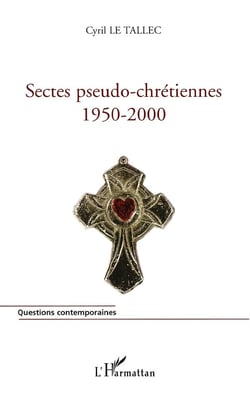 Sectes pseudo chrétiennes (1950-2000)