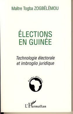 Élections en guinée - technologie électorale et imbroglio juridique