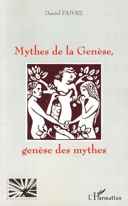 Mythes de la génèse, génèse des mythes