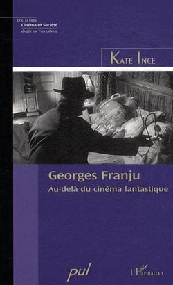 Georges Franju - au-delà du cinéma fantastique