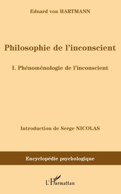 Philosophie de l'inconscient Tome 1 -  phénoménologie de l'inconscient