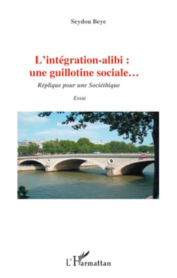 Intégration alibi - une guillotine sociale replique pour une societhique