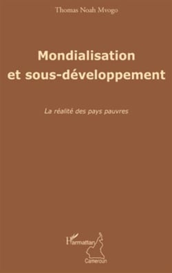Mondialisation et sous-développement - la réalité des pays pauvres