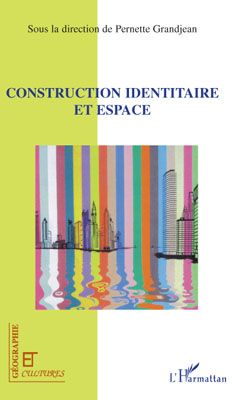 Revue géographie et cultures : construction identitaire et espace