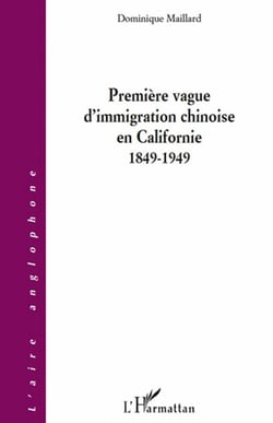 Première vague d'immigration chinoise en Californie, 1849-1949