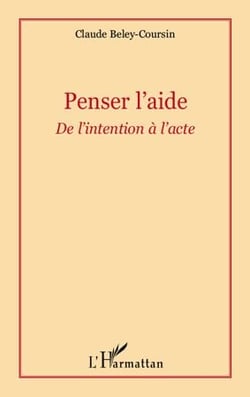 Penser l'aide - de l'intention à l'acte