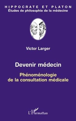 Devenir médecin - phénoménologie de la constitution médicale