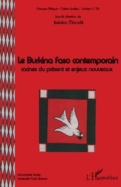 Le Burkina Faso contemporain - racines du présent et enjeux nouveaux