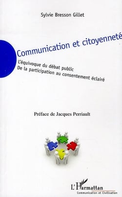 Communication et citoyenneté - l'équivoque du débat public de la participation au consentement éclairé