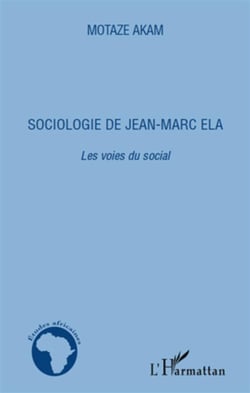 Sociologie de Jean-Marc Ela - les voies du social