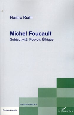Michel Foucault - subjectivité, pouvoir, éthique