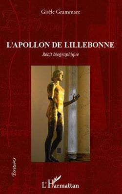 L'apollon de Lillebonne - récit biographique