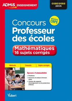Concours professeur des écoles - 15 sujets corrigés de mathématiques