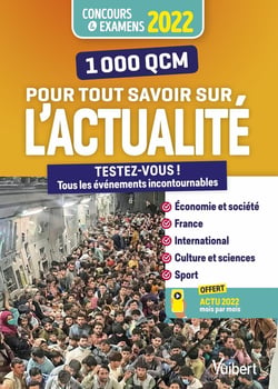 1000 QCM pour tout savoir sur l'actualité 2021-2022 : concours et examens 2022 - écrits et oraux - actu 2022 offerte en ligne