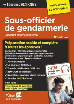 Concours Sous-officier de gendarmerie : Préparation rapide et complète à toutes les épreuves - Annales 2023 : Gendarme Catégorie B concours externe et interne (édition 2024/2025)