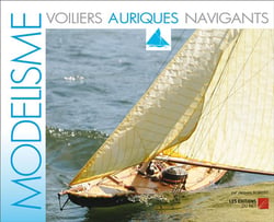 Modélisme - voiliers auriques navigants