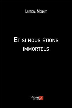 Et si nous étions immortels