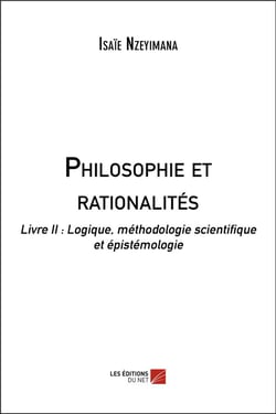 Philosophie et rationalités t.2 - logique, méthodologie scientifique et épistémologie